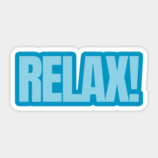 RELAX! Sticker